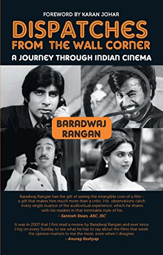 Dispatches From The Wall Corner: A Journey Through Indian Cinema