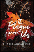 The Plague Upon Us