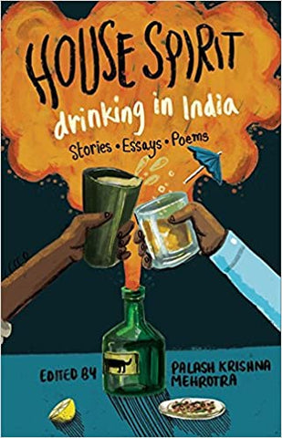 House Spirit: Drinking In India