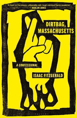Dirtbag, Massachusetts: A Confessional