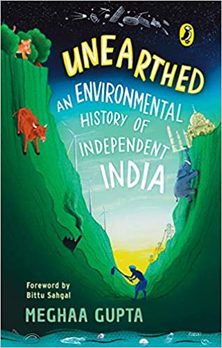 Unearthed: An Environmental History Of Independent India