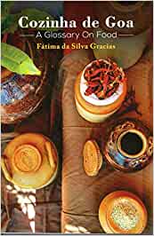Cozinha De Goa: A Glossary On Food
