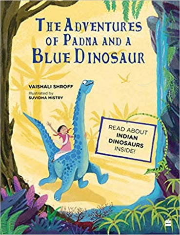 The Adventures Of Padma And A Blue Dinosaur
