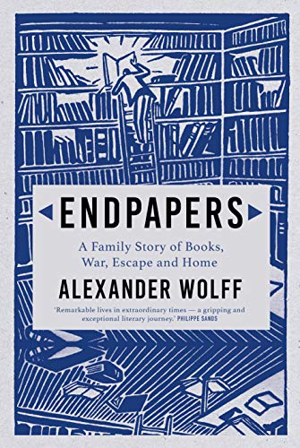 Endpapers: A Family Story Of Books, War, Escape, And Home