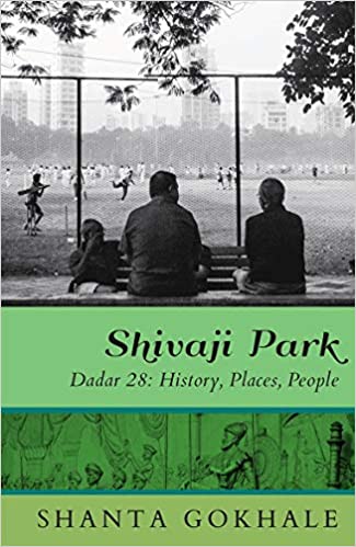 Shivaji Park: A Local History