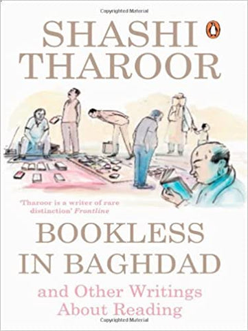 Bookless In Baghdad And Other Writings About Reading