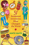 51 Accidental Inventions That Changed The World