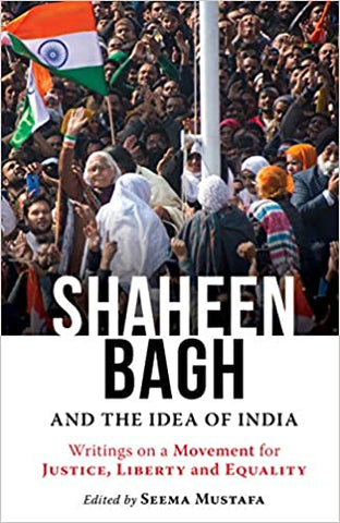 Shaheen Bagh And The Idea Of India