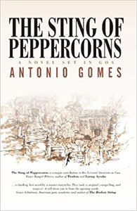 The Sting Of Peppercorns: A Novel Set In Goa