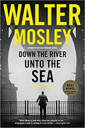 Down The River Unto The Sea