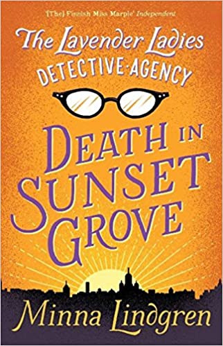 The Lavender Ladies Detective Agency: Death In Sunset Grove