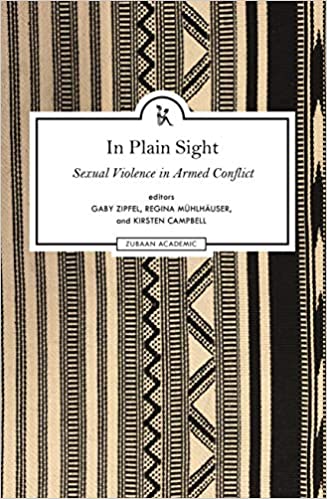 In Plain Sight: Sexual Violence in Armed Conflict