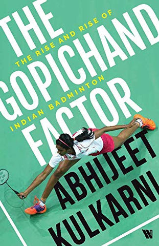 The Gopichand Factor: The Rise And Rise Of Indian Badminton