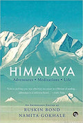 Himalaya: Adventures, Meditations, Life