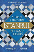 Istanbul: A Tale of Three Cities