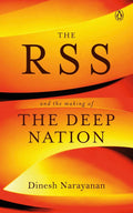 The RSS: And the Making of the Deep Nation