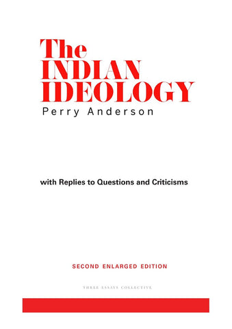 The Indian Ideology : With Replies To Questions And Criticisms