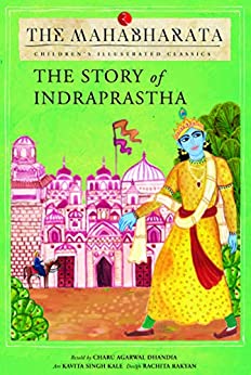 The Mahabharata: The Story Of Indraprastha