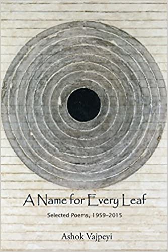 A Name For Every Leaf: Selected Poems, 1959-2015