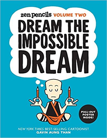 Zen Pencils: Volume Two: Dream the Impossible Dream