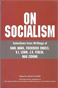 On Socialism - Selection From Writings Of Karl Marx, Frederick Engels, V.i. Lenin, J.v. Stalin & Mao