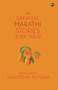 The Greatest Marathi Stories Ever Told