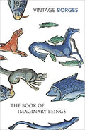 The Book Of Imaginary Beings