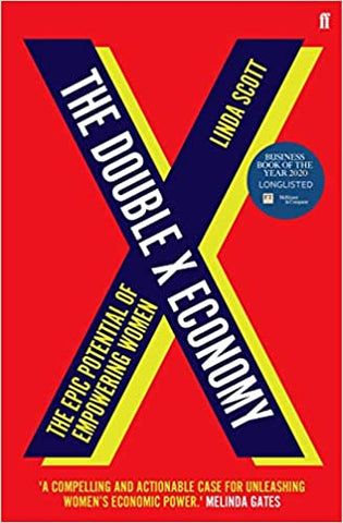 The Double X Economy: The Epic Potential of Empowering Women