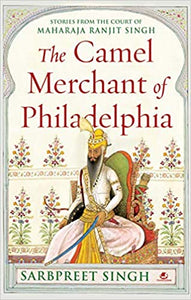 The Camel Merchant Of Philadelphia