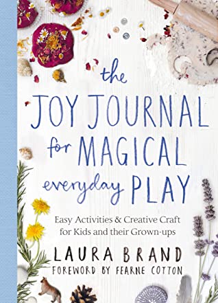 The Joy Journal for Magical Everyday Play