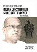 In Quest Of Equality: Indian Constitution Since Independence