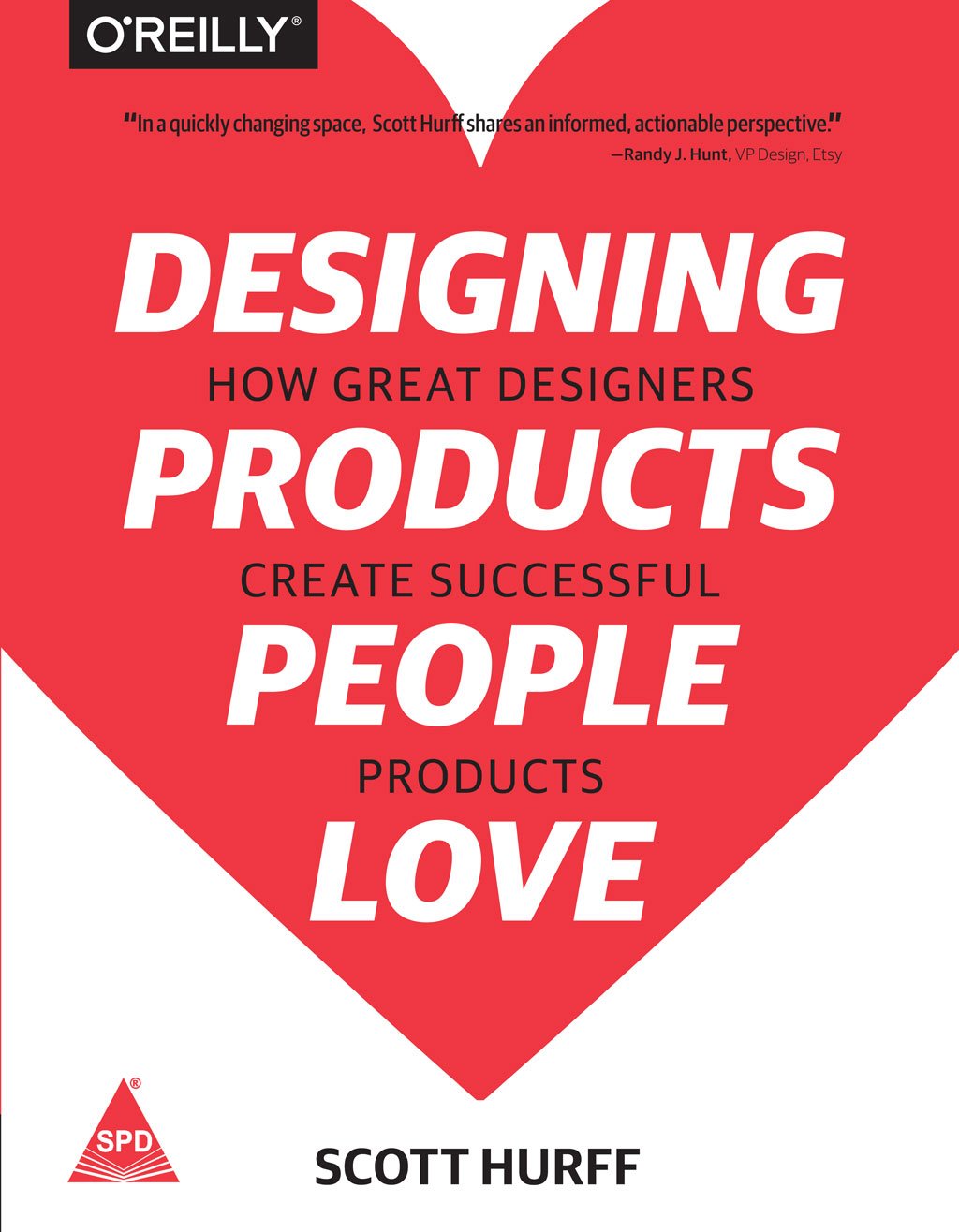 Designing Products People Love: How Great Designers Create Successful Products
