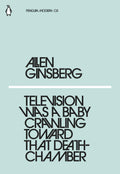 Television Was A Baby Crawling Toward That Deathchamber (Penguin Modern Minis)