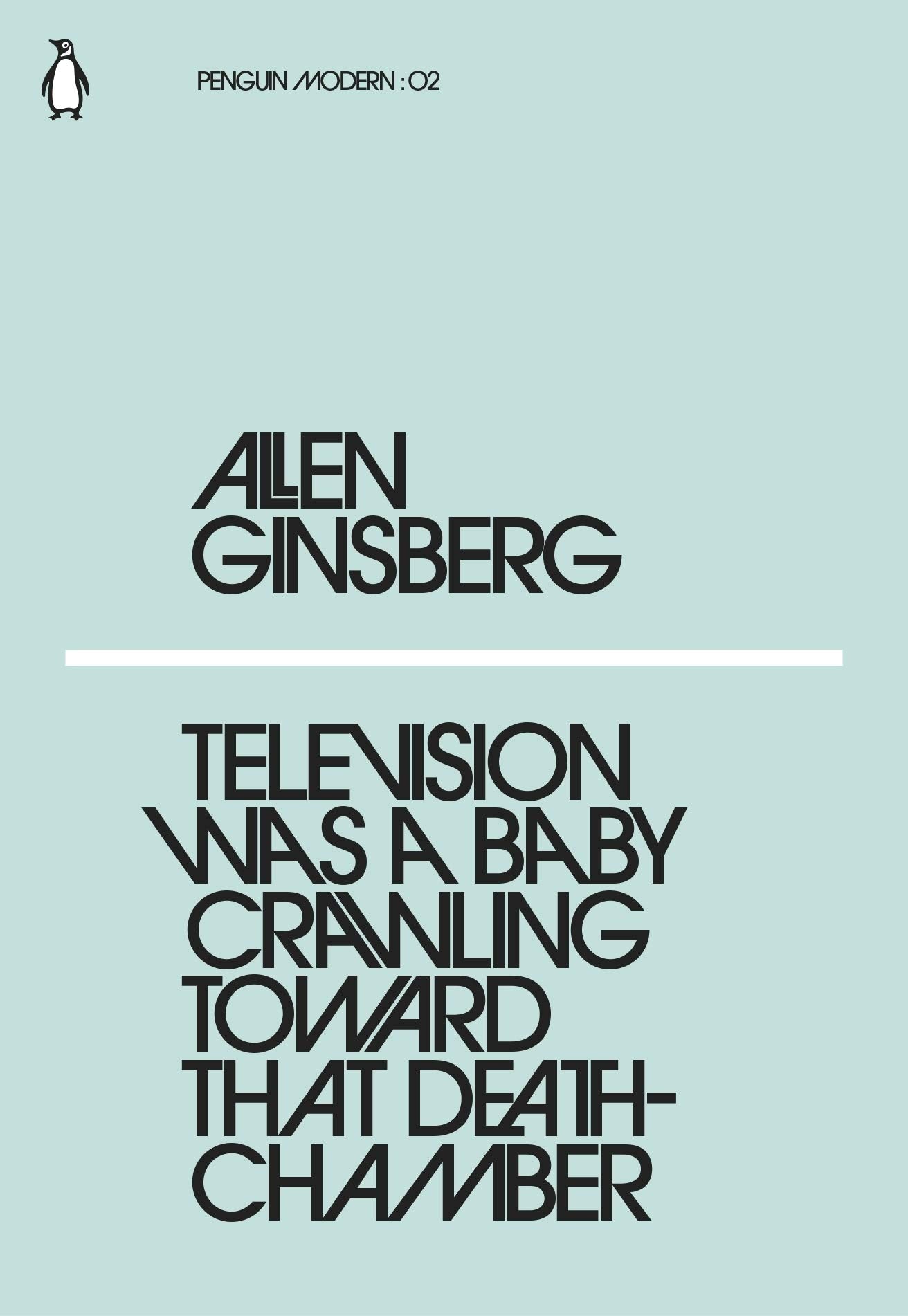 Television Was A Baby Crawling Toward That Deathchamber (Penguin Modern Minis)