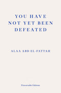 You Have Not Yet Been Defeated