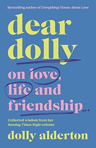 Dear Dolly: On Love, Life and Friendship.