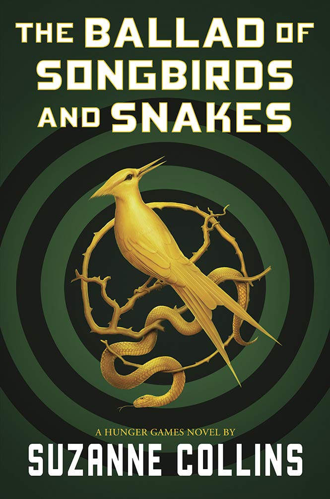 The Ballad Of Songbirds And Snakes: A Hunger Games Novel
