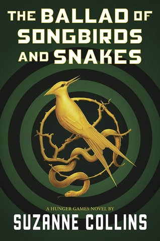 The Ballad Of Songbirds And Snakes: A Hunger Games Novel