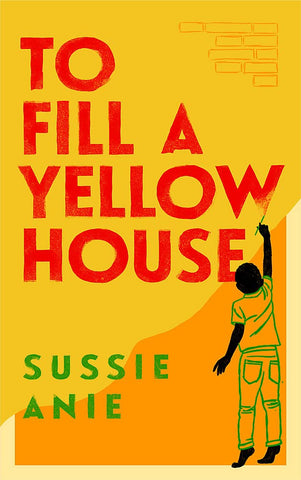 To Fill A Yellow House