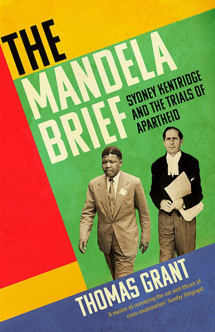 The Mandela Brief: Sydney Kentridge And The Trials Of Apartheid