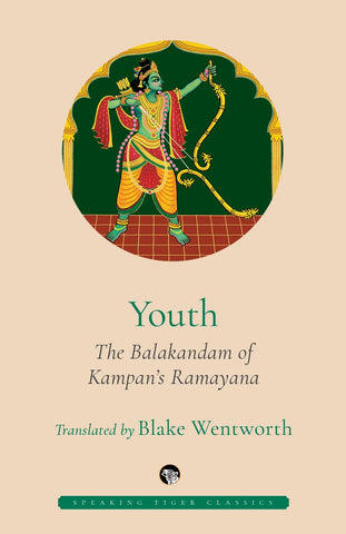 Youth: The Balakandam Of Kampan’s Ramayana