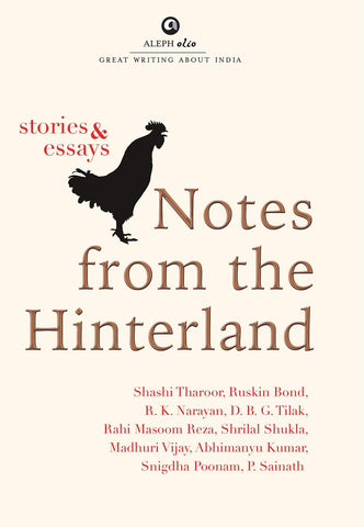 Notes From The Hinterland: Stories And Essays