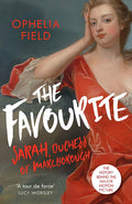 The Favourite: Sarah, Duchess Of Marlborough