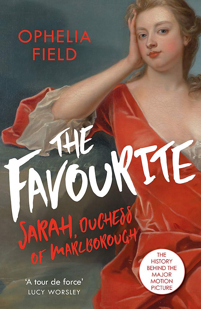 The Favourite: Sarah, Duchess Of Marlborough