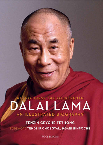 His Holiness the Fourteenth Dalai Lama: An Illustrated Biography