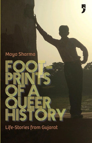 Footprints of a Queer History: Life-Stories from Gujarat