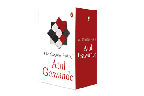 The Collected Works of Atul Gawande: The Checklist Manifesto, Being Mortal, Better, Complications