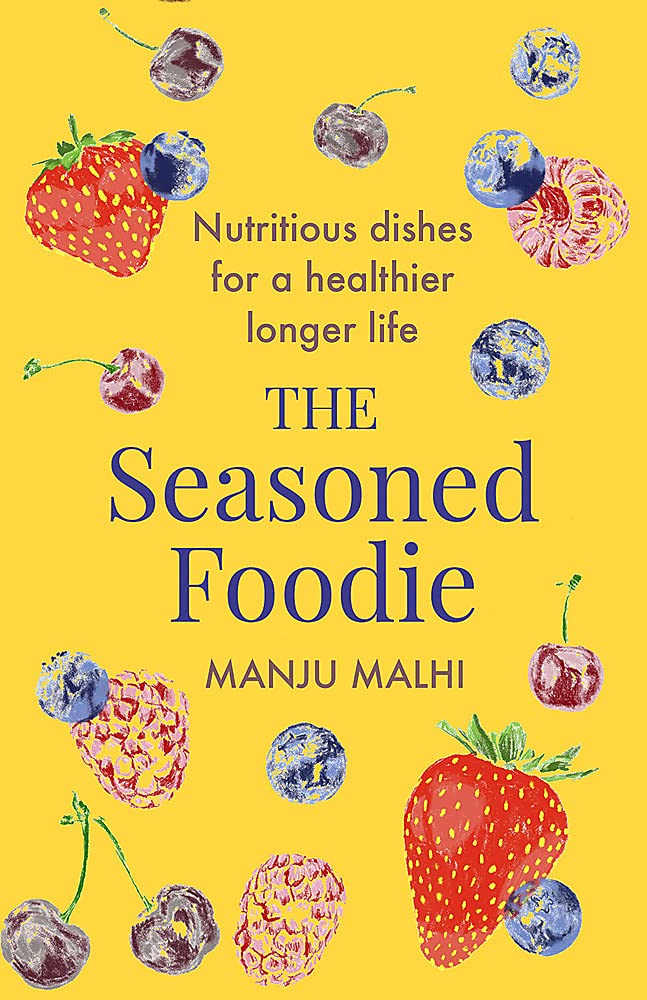 The Seasoned Foodie: Nutritious Dishes For A Healthier, Longer Life