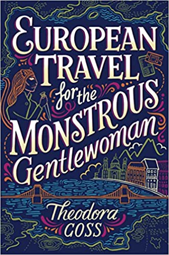 European Travel For The Monstrous Gentlewoman