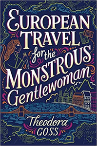 European Travel For The Monstrous Gentlewoman